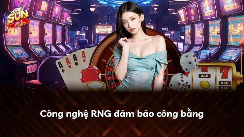 Công nghệ RNG đảm bảo công bằng