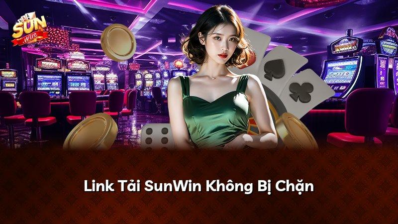 Link Tải SunWin Không Bị Chặn